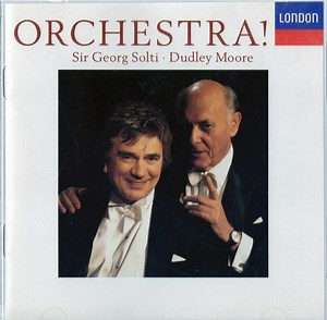 Dudley Moore · Sir Georg Solti - Orchestra!