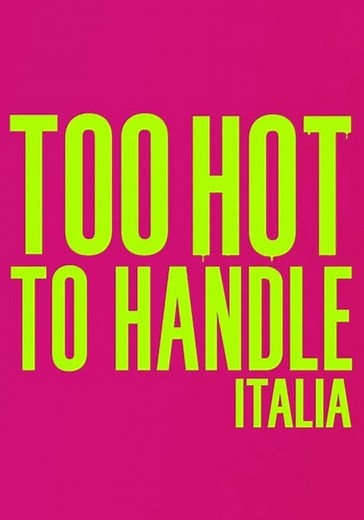 Too Hot to Handle: Italia - guarda la serie in streaming