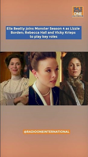Ella Beatty joins Monster Season 4 as Lizzie Borden; Rebecca Hall and Vicky Krieps to play key roles
