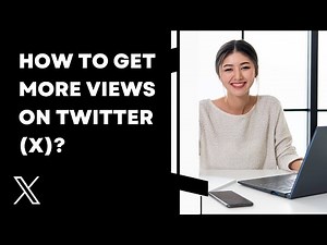 How to Get More Views on Twitter X in 2025! 🐦