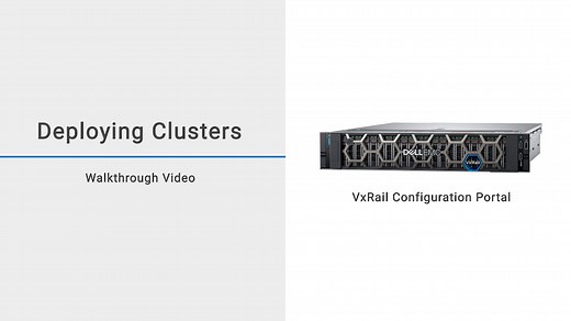 How to Deploy Clusters using VxRail Configuration Portal