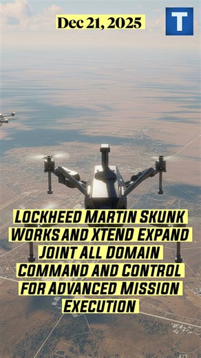 Lockheed Martin Skunk Works and XTEND Expand Joint All Domain Command and Control for Advanced Mi...