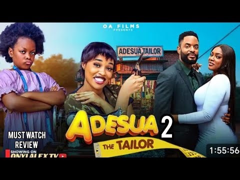 ADESUA THE TAILOR - ONYII ALEX, DERA OSADEBE, CHIKE DANIELS, 2026 LATEST NOLLYWOOD MOVIE REVIEW