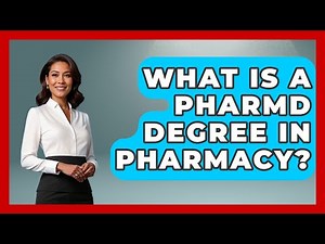 What Is A PharmD Degree In Pharmacy? - The College Explorer