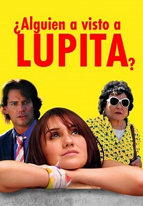 ¿Alguien ha visto a Lupita? (2011)