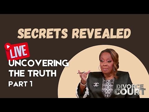 Secrets Revealed: Divorce Court Live - Part 1