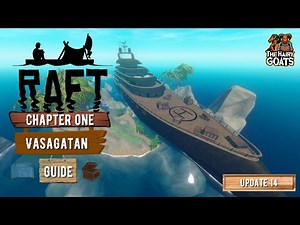 Raft: Vasagatan Guide [New Guide] (all notes, blueprints and Resources) - [The Hairy Goats' Guides]