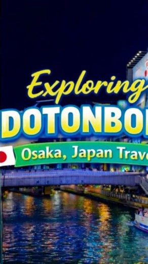 Exploring Dotonbori Osaka | Japan Travel