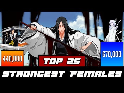 Bleach Power Levels - Top 25 Strongest Female Characters From Bleach - SP Senpai 🔥