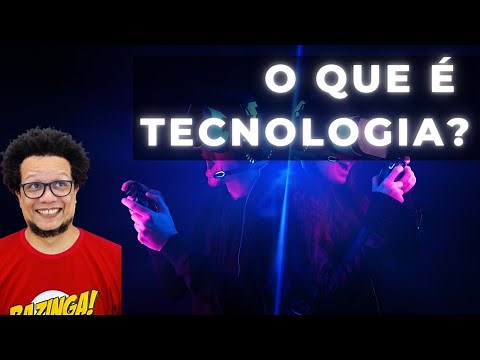 O QUE É TECNOLOGIA?