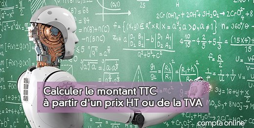 Calculer le TTC avec la TVA ou le prix HT