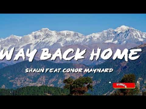 SHAUN feat. Conor Maynard - Way Back Home (Lyrics) Sam Feldt Edit