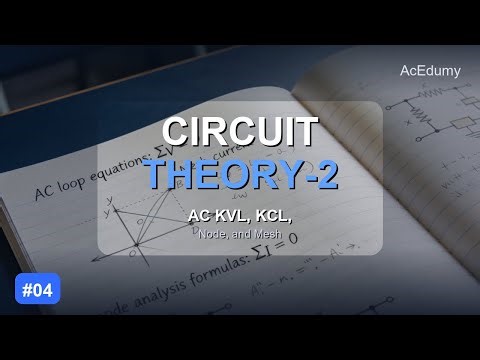 Circuit Theory-2 #04 | AC KVL, KCL, Node, and Mesh