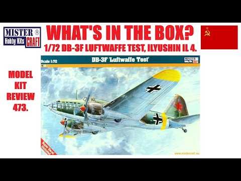 WHAT'S IN THE BOX? MISTERCRAFT 1/72 DB-3F LUFTWAFFE TEST (ILYUSHIN IL-4) MODEL KIT REVIEW 473.