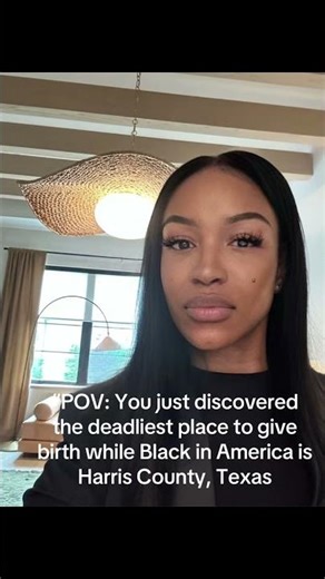 POV: Two of the deadliest places to give birth while Black in America are Harris County, Texas & NYC