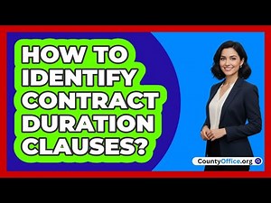 How To Identify Contract Duration Clauses?