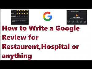 How to Write a Google Review for Product,Restaurent,Hospital or anything