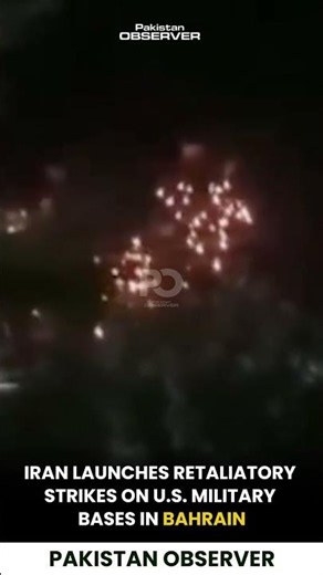 Iran Launches Retaliatory Strikes on U.S. Military Bases in Bahrain | Pakistan Observer