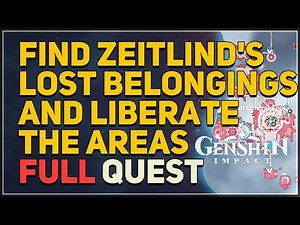 Find Zeitlind's lost belongings and liberate the areas Genshin Impact