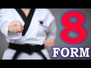 Taekwondo Form 8 - Last Form Before Black Belt Forms! | Taegeuk 8 Taegeuk Pal Jang