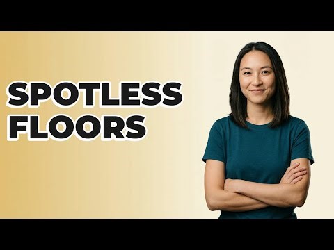 How Do You Clean Floors Properly?