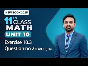 11th Class Math Unit 10 | Exercise 10.3 Question no 2 Part 13,14 | 11th Class Math New Book 2025