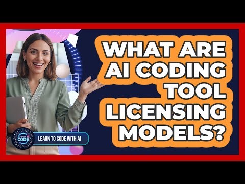 What Are AI Coding Tool Licensing Models?