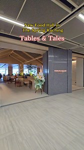 【 New Food Hall in Kuching 】 New food hall open in The Spring!! name is Tables & tales, one table, one plate, one story. From 10AM to 12AM. on the Ground Floor, right across from Ta Kiong. #kuchingsarawak #kuching #thespring | The Best of Borneo