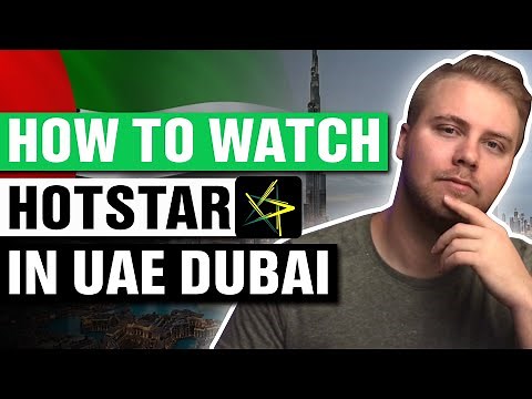 How to Watch Hotstar in UAE Dubai