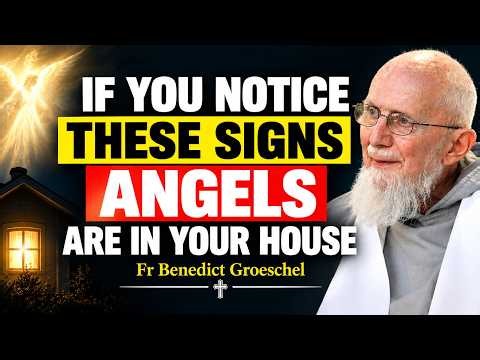Angels May Be in Your House — Watch for These Signs | Fr Benedict Groeschel