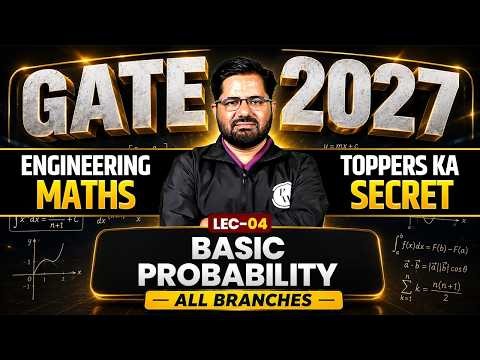 Engineering Mathematics 04 | Basic Probability | All Branch | GATE 2027 Preparation