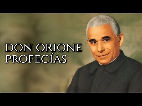 The most shocking prophecies of Don Orione