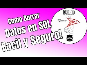 Aprende a borrar registros con DELETE! 🤯 en SQL de forma segura