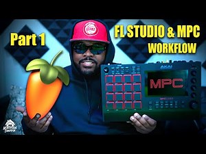 The Best Way To Use An MPC With Fl Studio Part 1