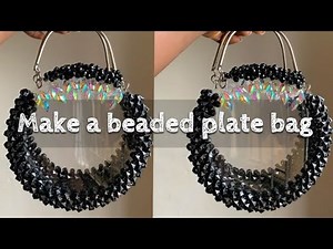 EASIEST WAY TO MAKE A BEADED PLATE BAG | Part 1