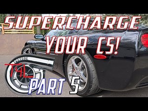 C5 Corvette A&A Vortech Supercharger Installation Part 5