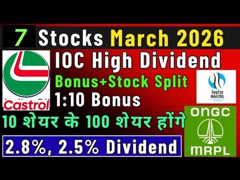 7 Stocks declared high dividend 1:10 Bonus & Split • IOC Dividend • Railtel Dividend