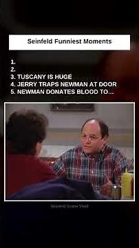 Seinfeld: #5 Newman Donates Blood to Jerry · #4 Jerry Traps Newman at Door · #3 Tuscany Is Huge · #2