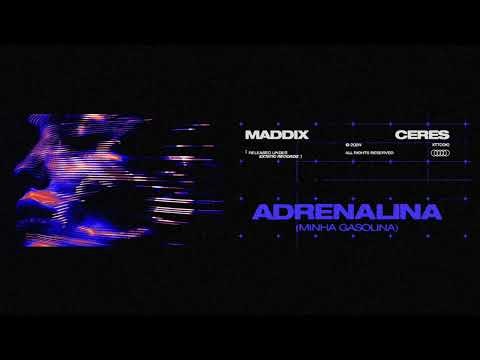 Maddix & CERES - Adrenalina (Minha Gasolina) [Official Audio]
