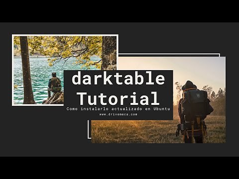 darktable Tutorial - Como instalarlo actualizado en Ubuntu