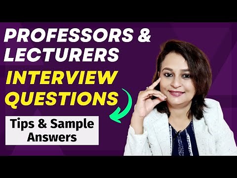 Lecturer and Professor Interview Questions and Answers - Conceptual and Situational Questions!