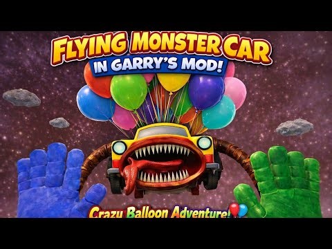 Flying Monster Car in Garry’s Mod! 🎈 Crazy Balloon Adventure for Kids!