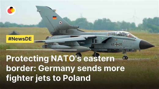 Protecting NATO's eastern border: Germany sends more fighter jets to Poland
