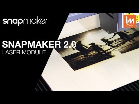 Snapmaker 2.0 Laser Module - Everything You Need To Know!