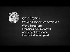 WAVES Properties of Waves (Wave Structure) Part 1