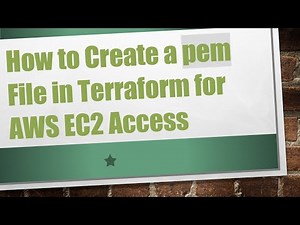 How to Create a pem File in Terraform for AWS EC2 Access