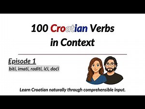Learn 5 Croatian Verbs in 5 Minutes (and Actually Remember Them)