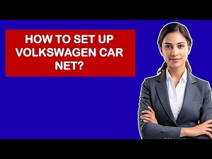 How To Set Up Volkswagen Car Net?