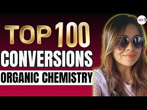 TOP 100 Conversions Organic Chemistry | #jee2025 #jeechemistry #organicchemistry | Monica Bedi