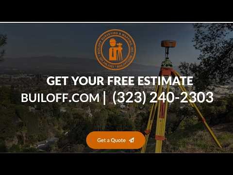 Free Estimate for Land Surveying in Los Angeles & Ventura County | Builoff Surveying